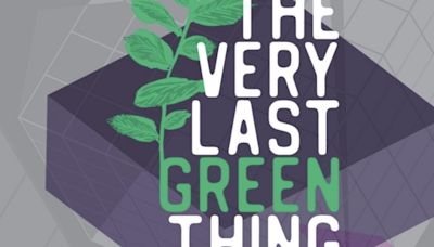 Welsh National Opera Will Perform Eco-Friendly THE VERY LAST GREEN THING