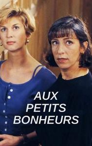 Aux petits bonheurs