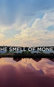 The Smell of Money