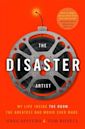 The Disaster Artist: My Life Inside The Room, the Greatest Bad Movie Ever Made