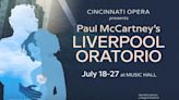 Cincinnati Opera Launches ‘Get Paul to Music Hall’ Campaign Inviting Paul McCartney to World Stage Premiere of ‘Liverpool Oratorio’