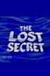 The Lost Secret