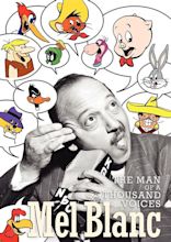 Mel Blanc: The Man of a Thousand Voices (Video 2008) - IMDb