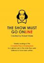 The Show Must Go Online