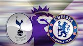 How to watch Tottenham vs Chelsea: TV channel and live stream for Premier League game today