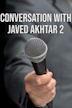 Conversation with Javed Akhtar 2