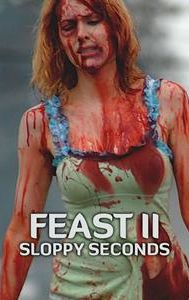 Feast II: Sloppy Seconds