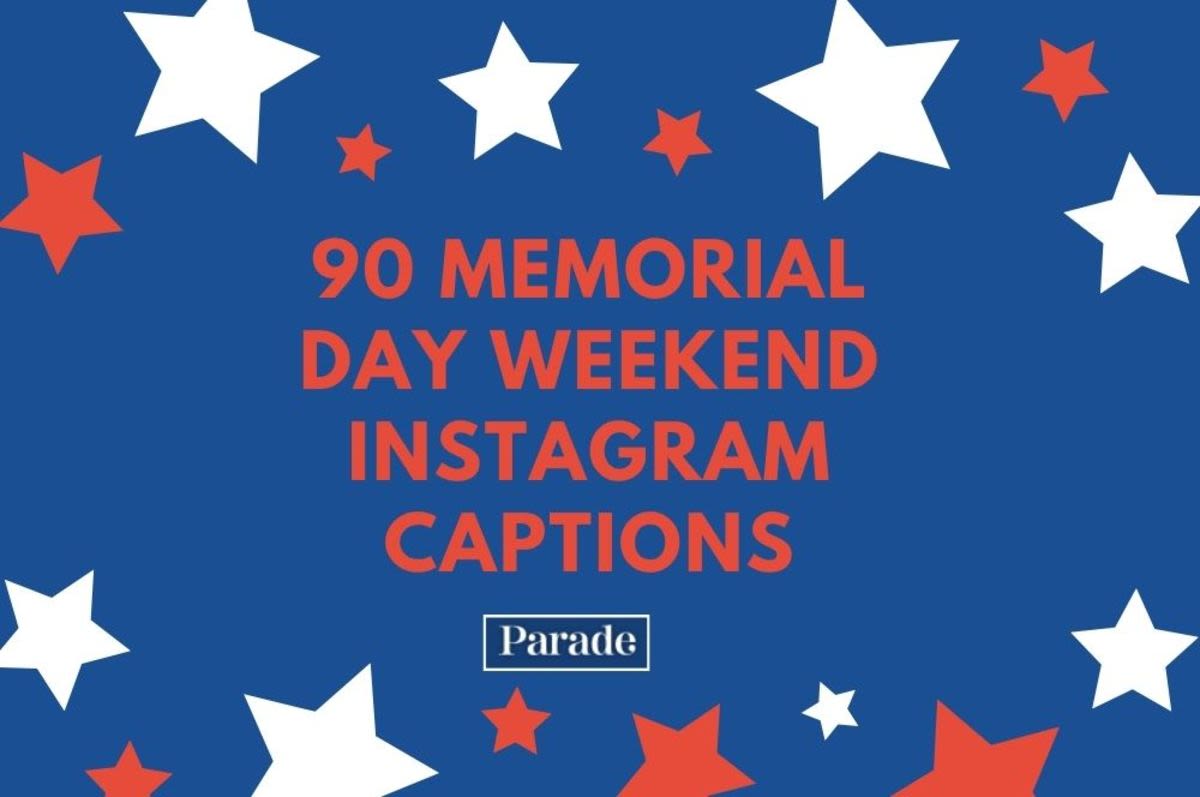 90 Memorial Day Weekend Instagram Captions to Kick Off Summer and Honor Those Who Paid the Ultimate Sacrifice