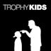 Trophy Kids