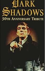 Dark Shadows 30th Anniversary Tribute