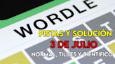 Wordle en español, científico y tildes para el reto de hoy 3 de julio: pistas y solución