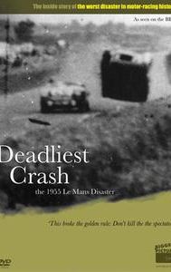 Deadliest Crash: The Le Mans 1955 Disaster