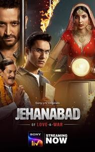 Jehanabad - Of Love & War