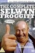 Oh No, It's Selwyn Froggitt