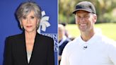 Jane Fonda Says Meeting Tom Brady Left Her 'Completely Starstruck': 'My Knees Actually Got Weak'