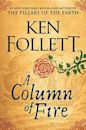 A Column of Fire (Kingsbridge, #3)