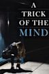 A Trick of the Mind