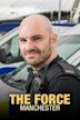 The Force: Manchester