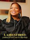 Ladies First: A Story of Women in Hip-Hop