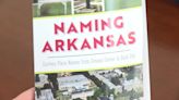 Possum Grape to Booger Hollow: ‘Naming Arkansas’ book explains how Natural State towns got their unique names