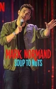 Mark Normand: Soup to Nuts