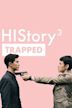 HIStory 3: Trapped