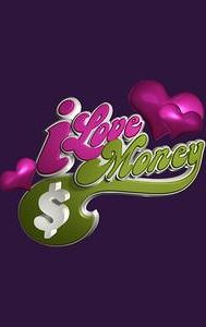 I Love Money