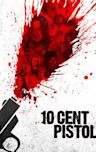 10 Cent Pistol