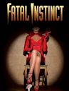 Fatal Instinct