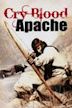 Cry Blood, Apache