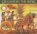 Gilgamesh the King (The Gilgamesh Trilogy, #1)