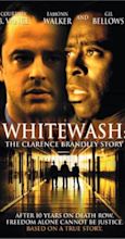 Whitewash: The Clarence Brandley Story (TV Movie 2002) - Full Cast ...