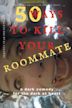 50 Ways to Kill Your Roommate