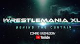 WWE Announces Premiere Date For WrestleMania XL: Behind The Curtain