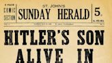 Hitler's son alive in Germany, and other tales from The Newfoundland Herald