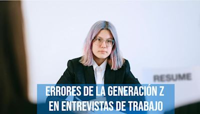 Errores comunes de la generación Z en entrevistas de trabajo y cómo evitarlos