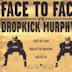 Face To Face/Dropkick Murphys [Split EP]