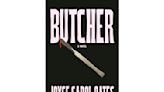 Book Review: Joyce Carol Oates' novel 'Butcher' is a reflection on women's agency over their bodies