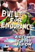 Built for Endurance