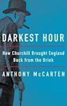 Darkest Hour: How Churchill Brought England Back from the Brink