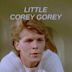 Little Corey Gorey