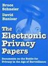 The Electronic Privacy Papers: Documents on the Battle for Privacy in the Age of Surveillance