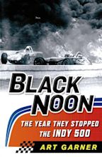 Black Noon: The Year They Stopped The Indy 500 - RacingNation.com