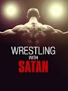 Wrestling With Satan