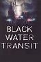 Black Water Transit (2009) | MovieWeb