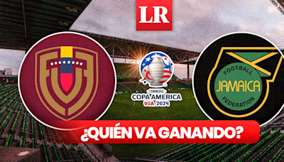 ¿Quién va ganando Venezuela vs. Jamaica HOY? Resultado EN VIVO de la Vinotinto por la Copa América 2024