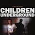 Children Underground