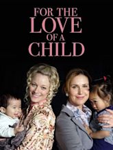 For the Love of a Child (2006) - MovieMeter.nl