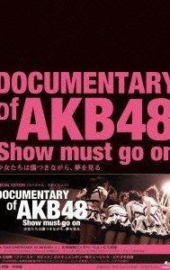 Documentary of AKB48: Show Must Go on