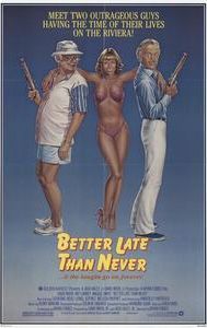 Better Late Than Never (1983 film)